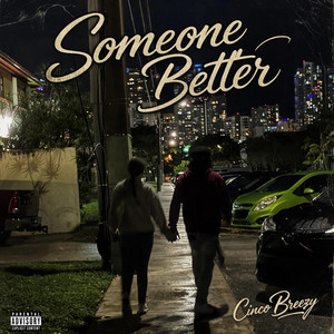 Someone Better by Cinco Breezy