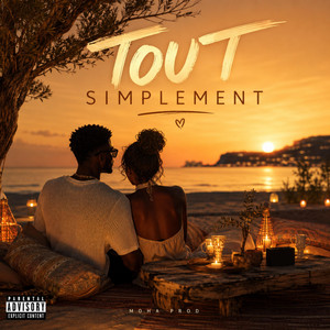 TOUT SIMPLEMENT by Moha Prod