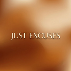 Just Excuses by Lord Patt