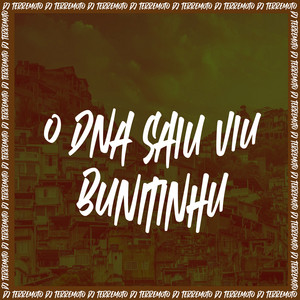 DJ TERREMOTO - O DNA Saiu Viu Bunitinhu