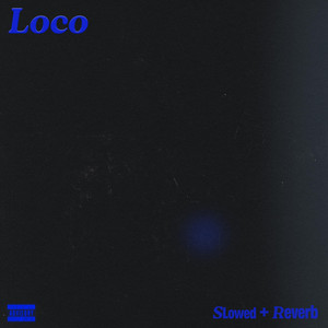 Loco (Slowed+Reverb) by Rvso