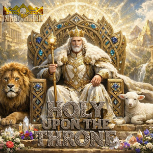 Holy Upon the Throne by Kingdomheim