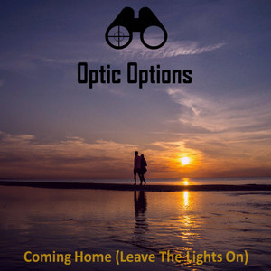Coming Home (Leave The Lights On) by Optic Options