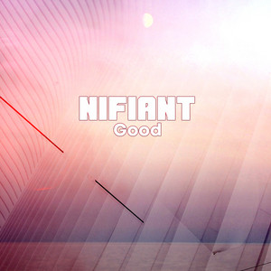 Good by Nifiant