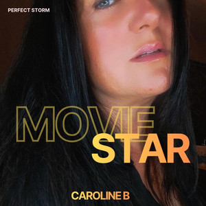 Movie Star by Caroline B