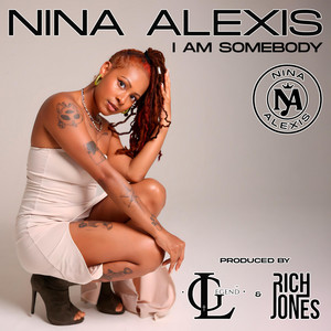 I Am Somebody by Nina Alexis