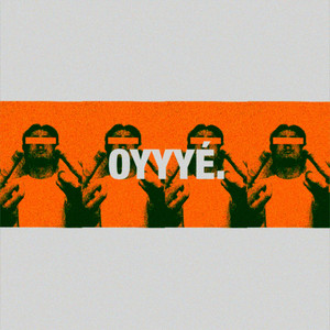 oyyyé.