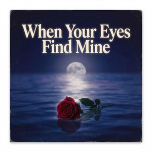When Your Eyes Find Mine by Lapudas