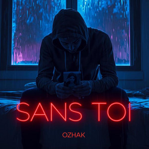SANS TOI by Ozhak