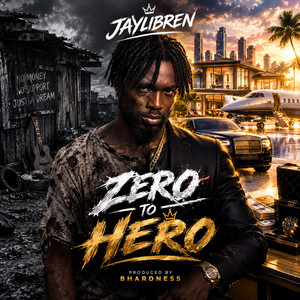 Zero To HERO by Jaylibren