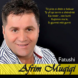 Fatushi by Afrim Muciqi