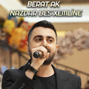 Nazdar Bes Xemline by Berat Ak