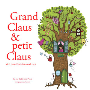 Grand Claus et petit Claus de Hans-Christian Andersen (Les plus beaux contes pour enfants)