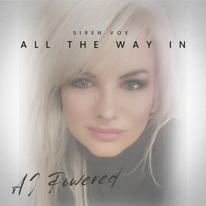 All The Way In by Siren Vox