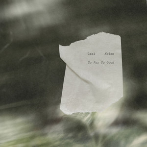 So Far So Good by Carl Kaleo