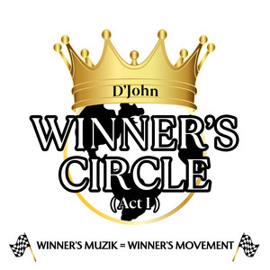 WINNER'S CIRCLE by D'John