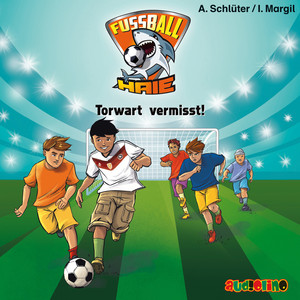 Torwart vermisst! (Fußball-Haie 7)