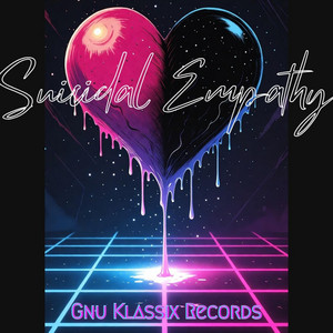 Suicidal Empathy - Single by Gnu Klassix | Spotify
