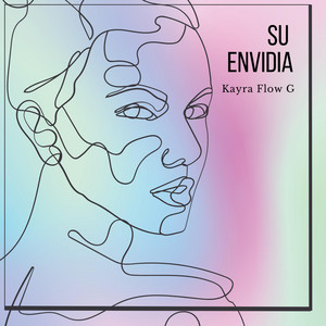 SU ENVIDIA by Kayra Flow