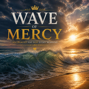 WAVE OF MERCY by ZIONWAVE