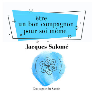 Être un bon compagnon pour soi-même (Les classiques du développement personnel)