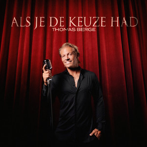 Als Je De Keuze Had by Thomas Berge