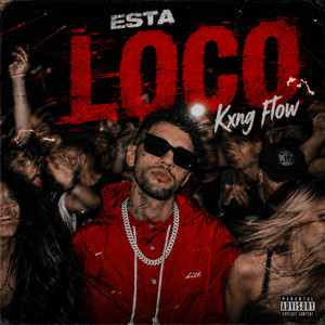 Esta Loco by Kxng Flow
