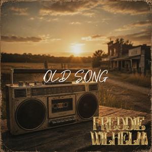 Old song by Freddie Wilhelm