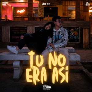 TU NO ERAS ASI by YAIR BLD, Prod Vasquex