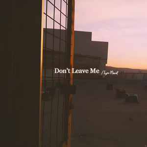 Don't Leave Me by Izmi Maruf