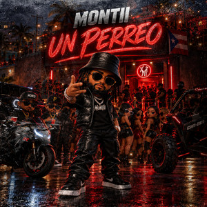 UN PERREO by MONTII, Radikal “El Cambio”