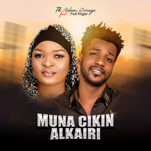 Muna Cikin Alkairi (feat. Fati Niger)