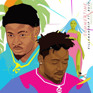Summer Time (feat. Buju) by KillamanDrip, Buju