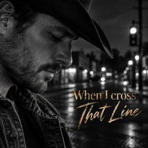 When I Cross That Line by Seth Austin