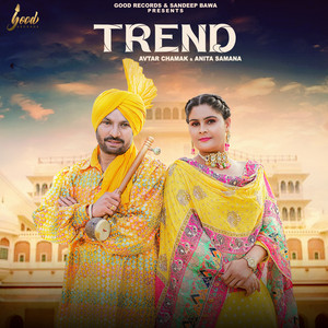 Trend by Avtar Chamak, Anita Samana, Lal Kamal