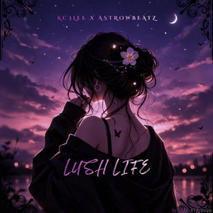Lush Life by KC3LEE, AstrowBeatz