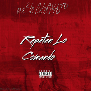 Repeten Lo Comando by El clavito de alecito