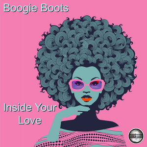 Inside Your Love - 2020 Rework by Boogie Boots
