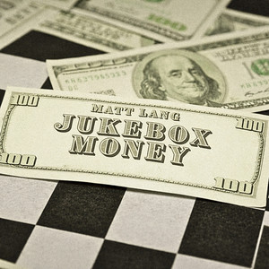Jukebox Money by Matt Lang