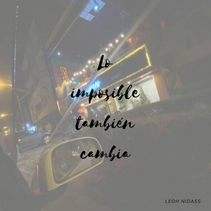 Lo imposible también cambia by Karlsuy