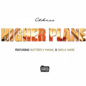 Higher Plane (feat. Butterfly-Mahal & Nayla Ware) (Array) by Cthree