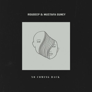 No Coming Back by Mustafa Guney, Roudeep