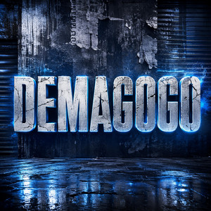 Demagogo by Keyro Cyrus