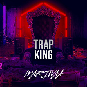 TRAP KING by MARIWAA