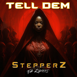 Tell Dem by Stepperz, Lynees