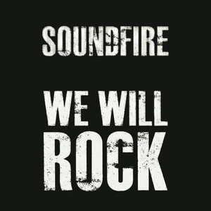 WE WILL ROCK by Soundfire