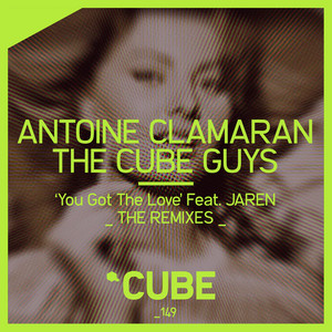 You Got the Love - DJ Kone, Marc Palacios, Rio Dela Duna Remix by Antoine Clamaran, The Cube Guys, Jaren, Dj Kone, Marc Palacios, Rio Dela Duna