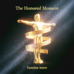 lumine wave - The Honored Moment