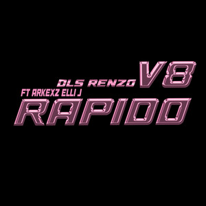 Rapido V8 by Renzzo, Arkexz, Elli J