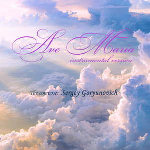 Sergey Goryunovich — Ave Maria (Instrumental Version)